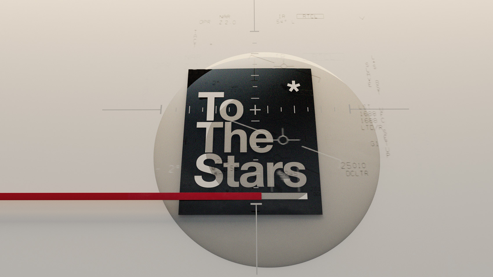 A 3D look-development style frame for a film production opening sequence, featuring the To The Stars logo viewed through a central circular glass lens with technical aircraft crosshair telemetry and a red horizontal line graphic.